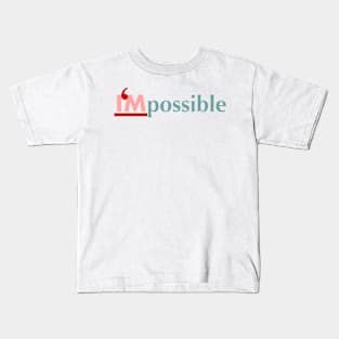 Impossible is all about me Kids T-Shirt